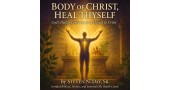Body Of Christ, Heal Thyself 